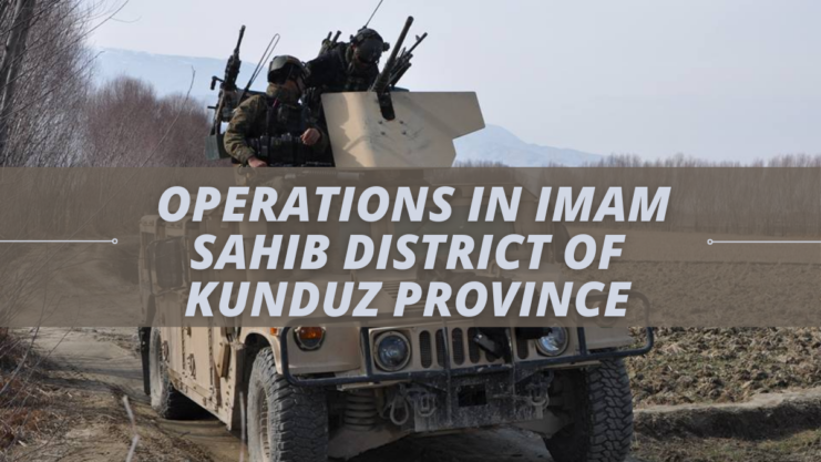 operations in Imam Sahib district of Kunduz province